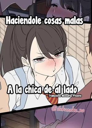 [Dokuneko Noil] Tonari ni Sumu Onnanoko ni Warui Koto o suru - Haciéndole cosas malas a la chica de al lado [Español] [Traducciones necesarias]