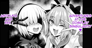 [Ankoman] Astolfo and xxx adventures at the cosplay singularity ❤ [English]