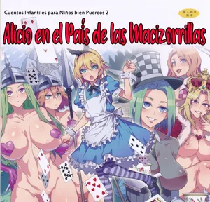 (C90) [Alice no Takarabako (Mizuryu Kei)] Yoiko no Sukebe Douwa Series 2 Fushidara na Kuni no Alice | Cuentos Infantiles para Niños Bien Puercos 2 ~Alicio en el País de las Macizorrillas~ (Alice in Wonderland) (Español) [HGnF]