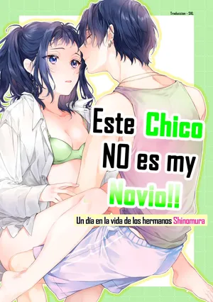 [ClockLord (Suzushiro Nerita)] Kono Hito Kareshi ja Arimasen!! (3) ~Shinomura Kyoudai no Nichijou~｜¡¡Este Chico NO es my Novio!! (3) ~Un día en la vida de los hermanos Shinomura~ [Spanish] [Alteracionskl Scan S.A.] [Digital]