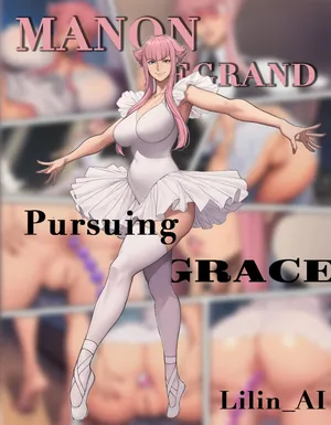 [Lilin_AI] MANON · Pursuing GRACE [Ai Generated]