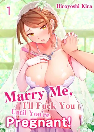 [Kira Hiroyoshi] Dekichau made Kon ~Bijo Doctor to Zuppuri Haramase Seikatsu | Marry Me, Ill Fuck You Until You're Pregnant! Vol. 1-8 [English] [Decensored] [Ongoing]