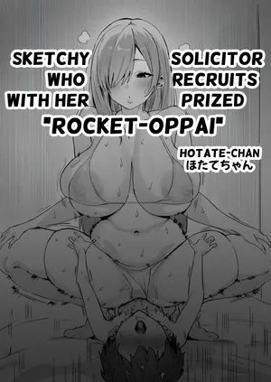 [Hotate-chan] Jiman no rokettooppai de kan'yū suru Yatsu | Sketchy Solicitor who recruits with her prized "Rocket-Oppai" [English]