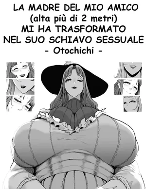 Sono lo schiavo sessuale della mamma del mio amico