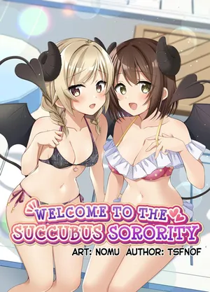 [TSF no F (NOMU)] Succubus Club e Youkoso Soushuuhen | Welcome To The Succubus Sorority After [English] [Maika]