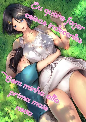 Choushin Itoko to Ecchii Koto Shiyo 1-2 | Eu quero fazer coisas indecentes com minha alta prima mais nova 1-2