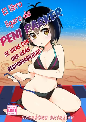 (COMIC1☆15) [Nakasone Battalion (Nakasone Haiji)] Peni Parker no Usui Hon ni wa Ooinaru Sekinin ga Tomonau | El Libro Ligero de Peni Parker se Viene con una Gran Responsabilidad (Spider-Man) [Spanish] [Lovely Diablesse Scan] [Colorized]