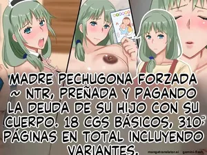 Musuko no Shakkin o Nikutai Hensai saserareta Kyonyuu Haha Netorarete, Haramaserete (Spanish) MTL