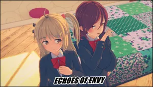 [zhase] ECHOES OF ENVY