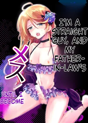 [Kinokko (Taguchi Monyata)] Straight Guy Me Becomes My Father-in-Law's Woman [Digital]