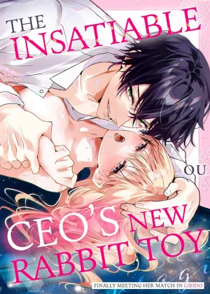 [OU] Zetsurin Shachou no Aigan Usagi ~Seiyoku no Tsuyoi Danjo ga Sex Shitara?~ | The Insatiable CEO's New Rabbit Toy -Finally Meeting Her Match in Libido- Chapter 1-13 [English]