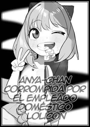 [Genki Tarou] Lolicon Kaseifu ni Otosareta Anya-chan｜Anya-chan Corrompida por el Empleado Doméstico Lolicon (SPY x FAMILY) {Spanish} {EbisuTraslade - ACATLLL}