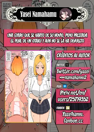 [Yasei Namahamu] Una gyaru que se hartó de su novio, pidió prestada el pene de un otaku y aún no se la ha devuelto [ReisZzz] [Spanish]