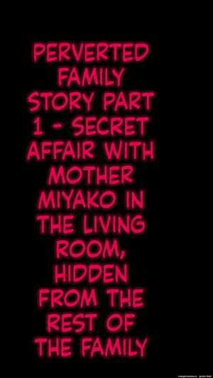 [Monmon Club] A Perverted Family Story 1 - A Secret Affair with Mother Miyako in the Living Room, Unbeknownst to Other Family Members