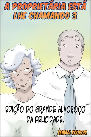 [Zenmai Kourogi] Ooya-san ga Yonderu 3 -Shiawase no Dai Bousou Hen- Português