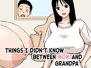 [Urakan] Boku ga Shiranakatta Mama to Jii-chan no Koto | Things I didn't Know Between Mom And Grandpa [English]