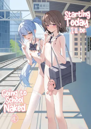 [Saki Rinku] Kyou Kara Zenra Toukou 1 | Starting Today, I'll be Going to School Naked 1 [English]